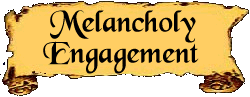 Melancholy Engagement